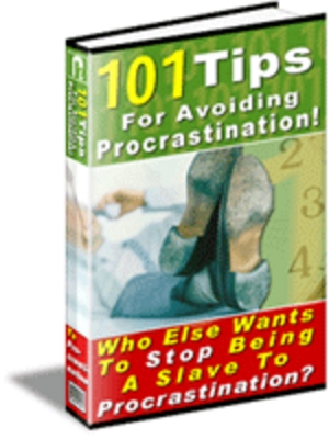 Product picture 101 Tips for Avoiding Procrastination Get MORE Done NOW